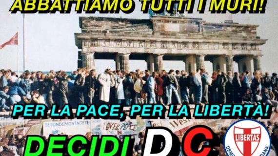 IMPORTANTE INIZIATIVA DEL MOVIMENTO GIOVANILE DELLA DEMOCRAZIA CRISTIANA: ” ABBATTIAMO TUTTI I MURI ! “