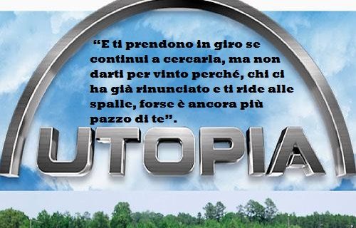 L’Utopia dentro di noi.