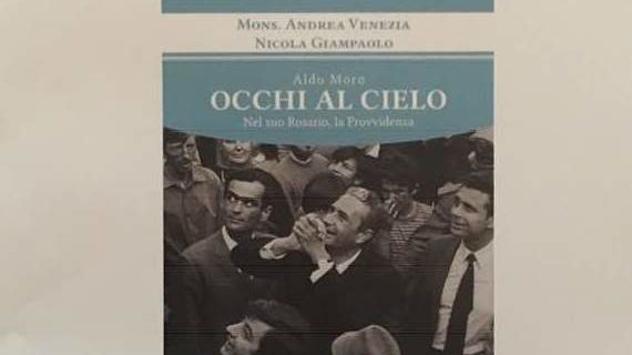 ALDO MORO: “OCCHI AL CIELO”. Sapienza dei piani alti della Provvidenza.