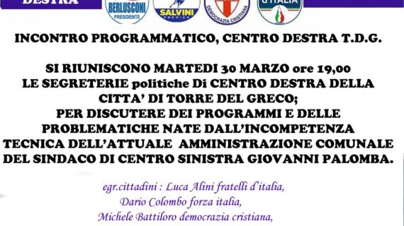 Si riuniscono a Torre del Greco (NA) le forze politiche del centro-destra per creare un’alternativa alla attuale amministrazione comunale sinistrorsa