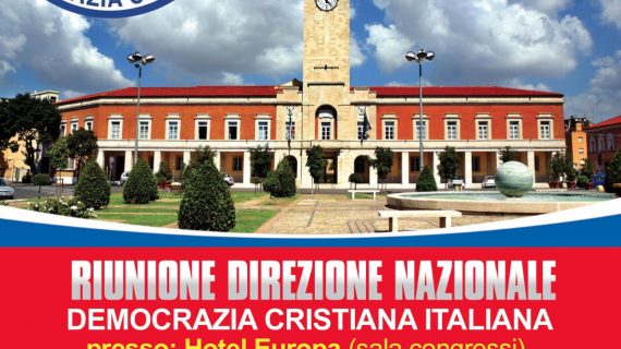 APPUNTAMENTO ALLA DIREZIONE NAZONALE DELLA DEMOCRAZIA CRISTIANA IN PROGRAMMA A LATINA NEI GIORNI 16 E 17 LUGLIO 2021: PER UNA D.C. SEMPRE PIU’ FORTE E UNITA !