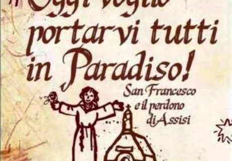 2 AGOSTO 2021 SI CELEBRA IL “PERDONO D’ASSISI”: COME OTTENERE L’INDUGENZA PLENARIA ALLE CONDIZIONI PREVISTE DALLA CHIESA.