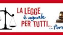 LA GIUSTIZIA NON E’ SEMPRE UGUALE PER TUTTI !