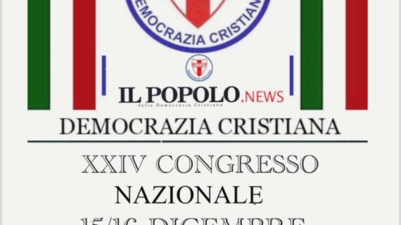 VERSO IL XXIV CONGRESSO NAZIONALE DELLA DEMOCRAZIA CRISTIANA (15/16 DICEMBRE 2023 – CENTRO CONGRESSI “CASA TRA NOI “): AL VIA IL CONGRESSO PROVINCIALE DELLA D.C. DELLA PROVINCIA DI REGGIO CALABRIA (GIOIA TAURO/RC * 25-11-2023 !