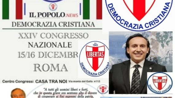 CI RIVEDIAMO AL CENTRO ! – QUESTO L’OBBIETTIVO DEL XXIV CONGRESSO NAZIONALE DELLA DEMOCRAZIA CRISTIANA (ROMA – 15/16 DICEMBRE 2023).