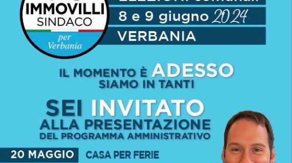 LUNEDI’ 20 MAGGIO 2024 (ORE 20.30): APPUNTAMENTO A VERBANIA CON IL CANDIDATO SINDACO DELLA CITTA’ ALLE PROSSIME ELEZIONI  COMUNALI MICHAEL IMMOVILLI