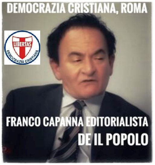 FRANCO CAPANNA (TERAMO): L’UOMO CRESCE QUANDO SI INFORMA ED “IL POPOLO” DELLA DEMOCRAZIA CRISTIANA TI OFFRE LA POSSIBILITA’ DI CRESCERE !