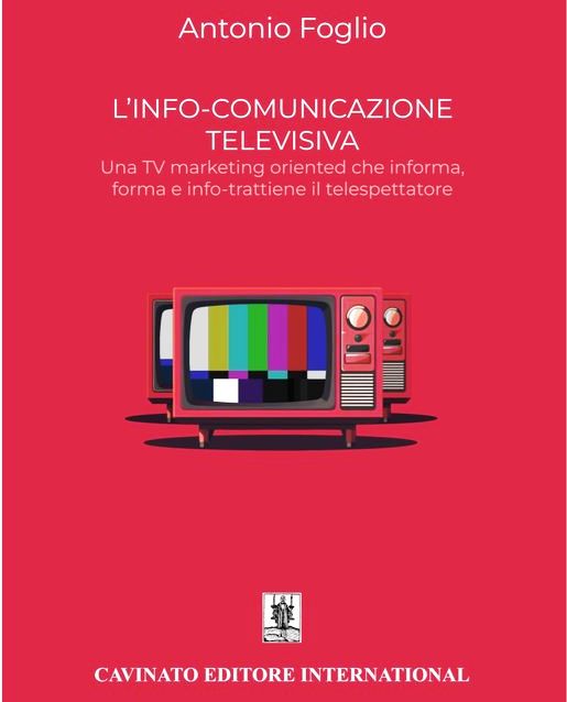 L’INTERVENTO DEL PROF. ANTONIO FOGLIO (DEMOCRAZIA CRISTIANA): UN’INFO-COMUNICAZIONE TELEVISIVA AL PASSO CON I TEMPI ED A SERVIZIO DEL TELESPETTATORE !