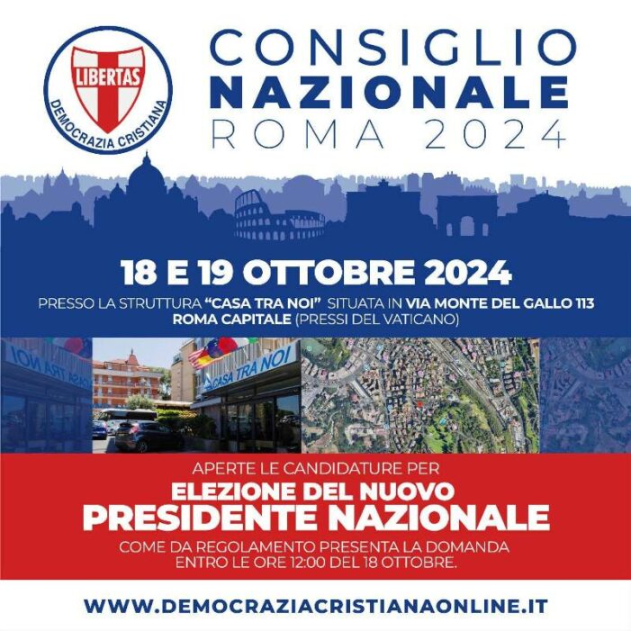 LUNEDI’ 14 OTTOBRE 2024 (ORE 18.45): VIDEO-CONFERENZA D.C. PROPOSTA DALLA SEGRETERIA POLITICA NAZIONALE IN VISTA DEL PROSSIMO CONSIGLIO NAZIONALE DELLA DEMOCRAZIA CRISTIANA