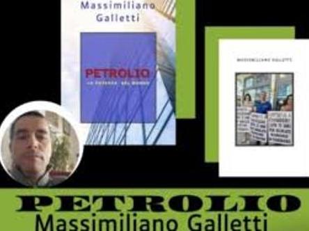 IL LIBRO DI MASSIMILIANO GALLETTI (DEMOCRAZIA CRISTIANA UMBRIA): PETROLIO, LA POTENZA DEL MONDO !