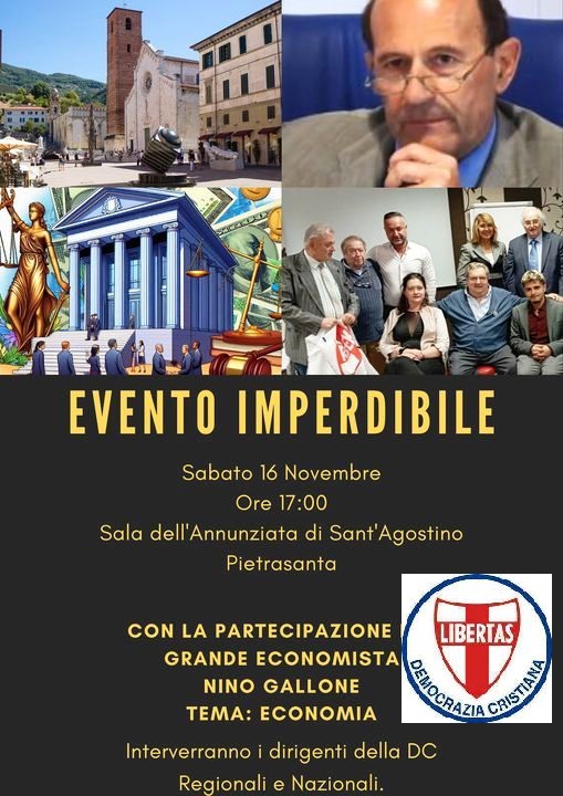 TUTTO E’ PRONTO A PIETRASANTA (IN PROVINCIA DI LUCCA) PER IL PREANNUNCIATO IMPORTANTE CONVEGNO SUI TEMI DELL’ECONOMIA CON LA PRESENZA DEL PROF. NINO GALLONI !