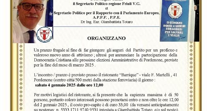 FERVONO I PREPARATIVI A PORDENONE PER IL “PRANZO DEGLI AUGURI D.C. 2025” PROMOSSO DALLA DEMOCRAZIA CRISTIANA DEL FRIULI VENEZIA GIULIA ! 